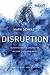Disruption by Mark DeYmaz Disruption by Mark DeYmaz
