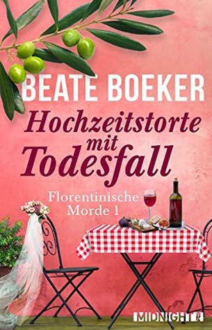 Hochzeitstorte mit Todesfall (Florentinische Morde, #1)