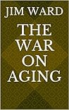 The War on Aging