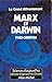 Marx et Darwin, le grand affrontement (French Edition)