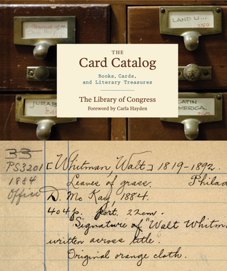 The Card Catalog: Books, Cards, and Literary Treasures (Hardcover)