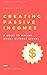 8 Quick Tips to Creating Passive Incomes: A Guide to Making Money Without Effort (How to Improve your life Book 1)