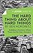 A Joosr Guide to... The Hard Thing about Hard Things by Ben Horowitz: Building a Business When There Are No Easy Answers