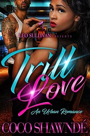 Trill Love (Kindle Edition)