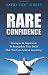 Rare Confidence: Strategies...