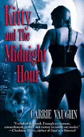 Kitty and the Midnight Hour (Kitty Norville, #1)