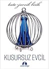 Kusursuz Evcil by Kate Jarvik Birch