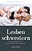 Lesben Schwestern