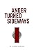 Anger Turned Sideways by A Hartmann