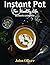Instant Pot: Ultimate Insta...