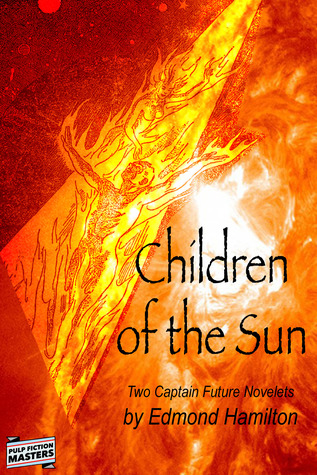 Children of the Sun – Two Captain Future Novelets