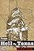 From Hell To Texas by Ed Earl Repp