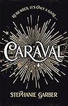 Caraval by Stephanie Garber