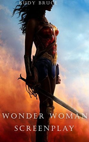Wonder Woman Screenplay (Kindle Edition)