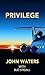 Privilege (Westmore Justice Book 1)