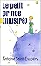 Le petit prince (Illustré) by Antoine de Saint-Exupéry
