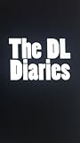 The DL Diaries