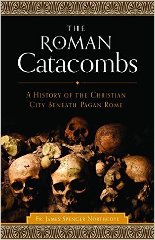 The Roman Catacombs (Paperback)