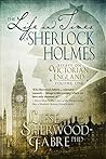 Book cover for The Life and Times of Sherlock Holmes: The First Engaging Essay Collection on References to Sherlock Holmes' Everyday Life (Essays on Victorian England Book 1)