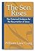 The Son Rises: The Historical Evidence for the Resurrection of Jesus