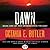 Dawn by Octavia E. Butler Dawn by Octavia E. Butler