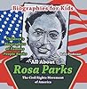 Biographies for Kids - All about Rosa Parks: The Civil Rights Movement of America - Children's Biographies of Famous People Books