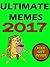 Memes: Ultimate Collection of Funniest Spongebob Squarepants Memes and Jokes 2017 + FREE Gift Inside - Funny Memes 2017 - Ultimate Memes- Cat Memes - Pokemon Memes - Memes XL - Harry Potter Memes