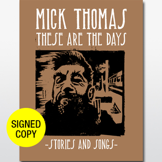 Mick Thomas: These are the days