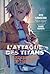 L'Attaque des Titans - Harsh Mistress of the City: Tome 2 (L'Attaque des Titans - Hope of the City (2)) (French Edition)