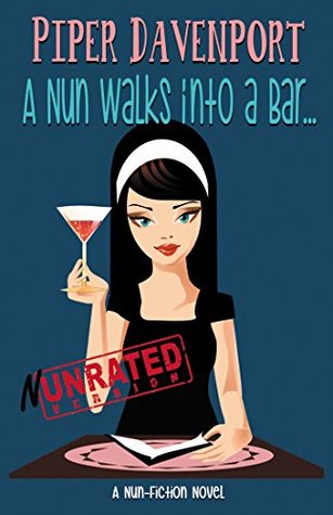 A Nun Walks into a Bar (Nun-Fiction #1)
