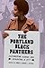 The Portland Black Panthers: Empowering Albina and Remaking a City (V. Ethel Willis White Books)