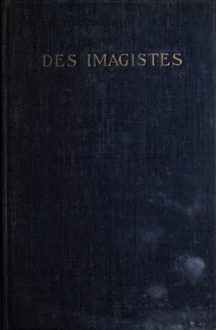 Des Imagistes: An Anthology