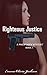 Righteous Justice (A Philip Drew Mystery Book 1)