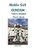 Mobile Suit GUNDAM in TOKYO ODAIBA Photo Book
