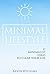 Minimal Lifestyle: 11 Minimalist Ideas to Clear Your Life (Minimalist living,Self Confidence,Stress Relief Book 1)