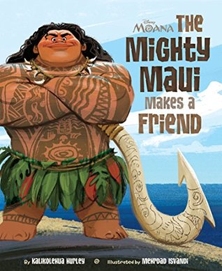 Moana: The Mighty Maui Makes a Friend (Kindle Edition)
