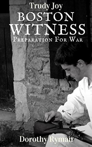 Boston Witness: Preparation for War (American Revolution Witness #3)