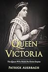Queen Victoria: T...