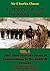 A History of the Peninsular War Volume I 1807-1809: From the Treaty of Fontainebleau to the Battle of Corunna [Illustrated Edition]