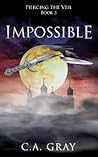Impossible (Piercing the Veil, #3)