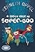 A Weird Case Of Super-Goo (Barnes and The Brains)