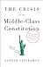 The Crisis of the Middle-Class Constitution: Why Economic Inequality Threatens Our Republic