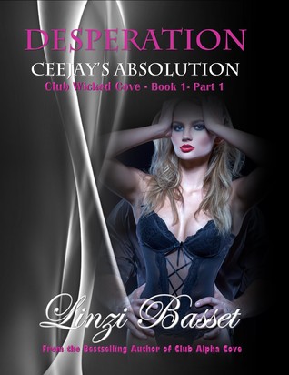 Desperation: Ceejay's Absolution (Club Wicked Cove, #1)
