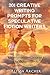 201 Creative Writing Prompts for Speculative Fiction Writers: For Writers of Fantasy, Steampunk, Science Fiction, & Horror