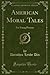 American Moral Tales: For Y...