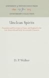 Unclean Spirits: Possession and Exorcism in France and England in the Late Sixteenth and Early Seventeenth Centuries (Anniversary Collection) Unclean Spirits: Possession and Exorcism in France and England in the Late Sixteenth and Early Seventeenth Centuries (Anniversary Collection)