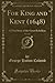 For King and Kent (1648), Vol. 1 of 3 by George Hatton Colomb