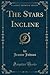 The Stars Incline (Classic Reprint)