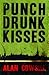 Punch Drunk Kisses