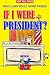 What Laws Would I Want Passed If I Were President? by Bette Nunn